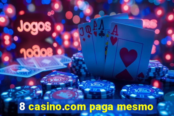 8 casino.com paga mesmo